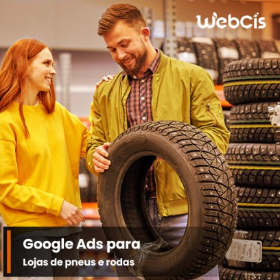 Campanhas Google Ads para Lojas de Pneus e Rodas