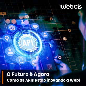 O Futuro É Agora: Como as APIs Estão Remodelando a Web O Futuro É Agora: Como as APIs Estão Remodelando a Web