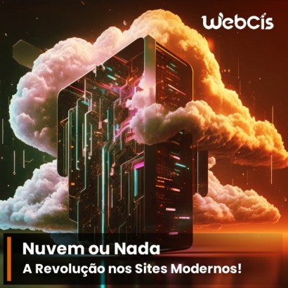 Nuvem ou Nada: A Revolução Invisível nos Sites Modernos Nuvem ou Nada: A Revolução Invisível nos Sites Modernos