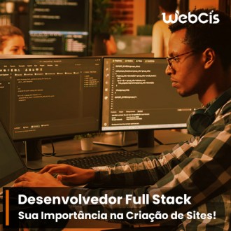Importância de um Desenvolvedor Full Stack na Criação de Sites Importância de um Desenvolvedor Full Stack na Criação de Sites