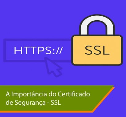 Importância do Certificado de Segurança (SSL)