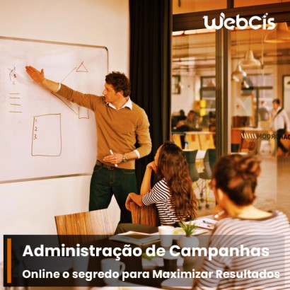 Administração de Campanhas Online: Os Segredos para Maximizar Resultados Administração de Campanhas Online: Os Segredos para Maximizar Resultados
