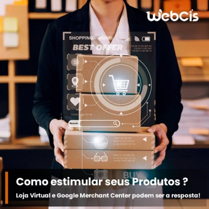 Potencialize Seus Produtos no Google com Lojas Virtuais