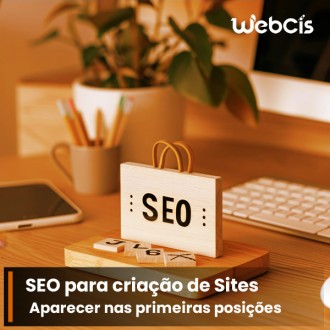 SEO para Criação de Sites: Como Aparecer nas Primeiras Posições do Google SEO para Criação de Sites: Como Aparecer nas Primeiras Posições do Google