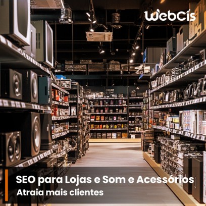 Otimize seu Site para Lojas de Som e Acessórios