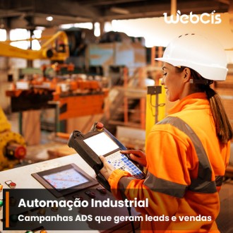 Campanhas ADS para Empresas de Automação Industrial: Alcance Mais Clientes e Aumente Suas Vendas